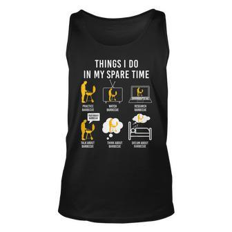 Barbecue Grilling Party Things I Do In My Spare Time Bbq Unisex Tank Top | Mazezy