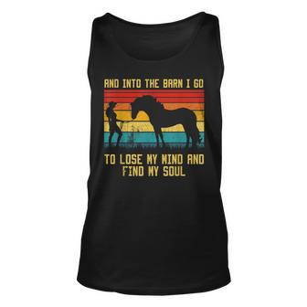 And Into The Barn I Go To Lose My Mind And Find My Soul Tank Top | Mazezy