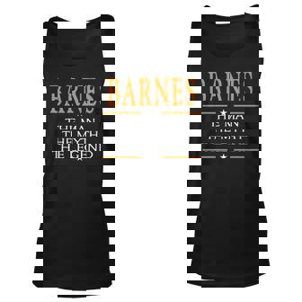 Barnes Name Gift Barnes The Man The Myth The Legend V2 Unisex Tank Top - Seseable