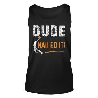 Basketball Players Dude Nailed It Baller IT Tank Top | Mazezy
