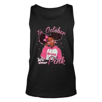 Bc Breast Cancer Awareness In October We Wear Pink Black Girl Cancer Unisex Tank Top - Monsterry