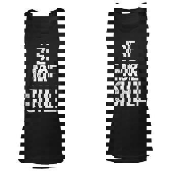 Be More Chill Funny Christmas Gift Gift For Women Unisex Tank Top - Thegiftio