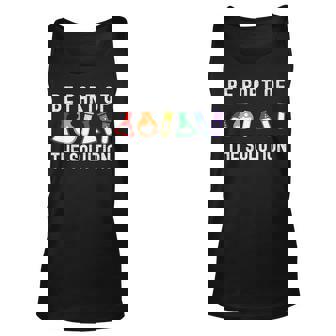 Be Part Of The Solution - Geeky Gay Pride Nerdy Gay Lgbt Unisex Tank Top | Mazezy