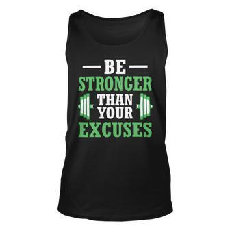 Be Stronger Than Your Excuses Funny Gym Workout Design Unisex Tank Top - Monsterry DE