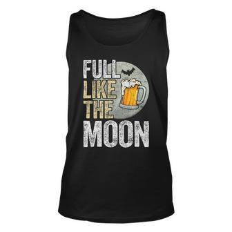 Beer Full Like The Moon Shirt Drink Alcohol Booze Party Beer Unisex Tank Top - Monsterry AU