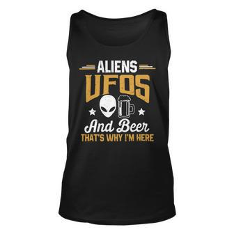 Beer Funny Aliens Ufos And Beer Thats Why Im Here Mens Space Unisex Tank Top - Monsterry AU
