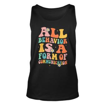 All Behavior Is A Form Of Communication Therapy Therapist Tank Top - Monsterry UK