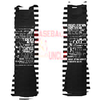 Behind Every Baseball Player Is Baseball Uncle Unisex Tank Top | Mazezy
