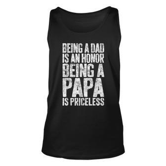 Being A Dad Is An Honor Being A Papa Is Priceless Unisex Tank Top - Thegiftio UK