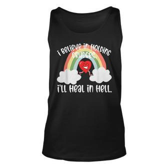 I Believe In Holding Grudges Ill Heal In Hell Fainbow Love Believe Tank Top | Mazezy