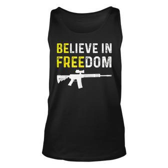 Believe In Freedom Be Free Rifle Libertarian Pro Gun Firearm Unisex Tank Top - Seseable