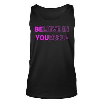 Believe In Yourself Motivational Quote Inspiration Positive Tank Top | Mazezy