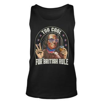 Benjamin Franklin 4Th Of July To Cool For British Rule Funny Unisex Tank Top - Thegiftio UK