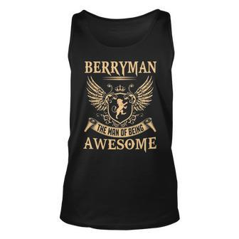 Berryman Name Gift Berryman The Man Of Being Awesome Unisex Tank Top - Seseable