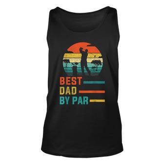 Best Dad By Par Daddy Fathers Day Gift Golf Lover Golfer Unisex Tank Top | Mazezy
