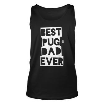 Best Pug Dad Ever Pug Daddy Unisex Tank Top | Mazezy