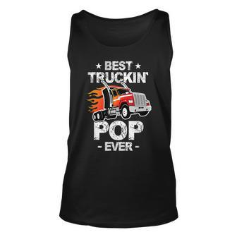 Best Truckins Pop Ever Trucker Grandpa Truck Gift Unisex Tank Top | Mazezy