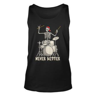 Never Better Skeleton Drummer Halloween Playing Drums Tank Top - Monsterry CA