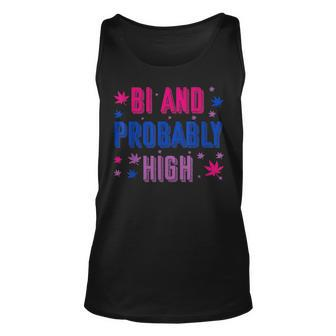 Bi And Probably High Bisexual Pothead Weed Weed Lovers Gift Unisex Tank Top | Mazezy