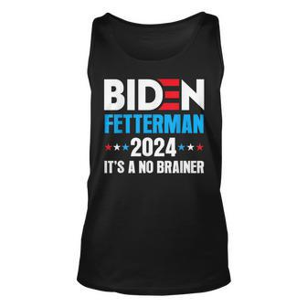 Biden Fetterman 2024 Its A No Brainer Political Joe Biden Unisex Tank Top | Mazezy