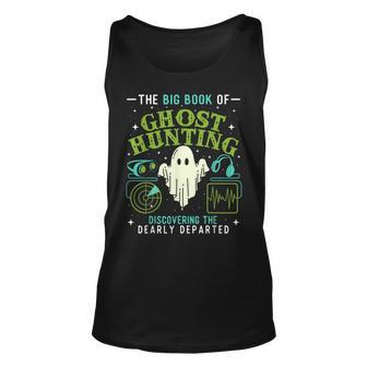 The Big Book Of Ghost Hunting Paranormal Investigator Hunting Tank Top | Mazezy
