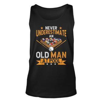 Billiard Pool Ball Never Underestimate An Old Man At Pool Tank Top | Mazezy