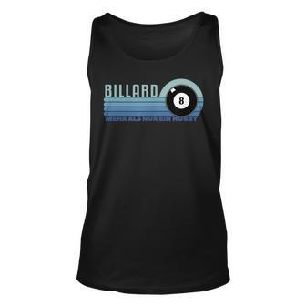 Billiards More Than Just A Hobby Snooker Pool Table Unisex Tank Top - Thegiftio UK