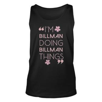 Billman Name Gift Doing Billman Things Unisex Tank Top - Seseable