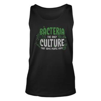 Biology Or Bacteria The Only Culture That Some People Have Unisex Tank Top | Mazezy