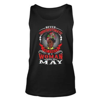 Birthday Never Underestimate A Woman Born In May Unisex Tank Top | Mazezy