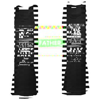 Black Father Matter Fathers Day Junenth Africa Black Dad Unisex Tank Top - Seseable