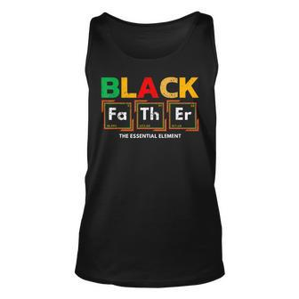 Black Father The Essential Element Fathers Day Black Dad Unisex Tank Top | Mazezy