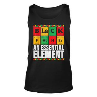 Black Father The Essential Element Fathers Day Funny Dad Unisex Tank Top | Mazezy