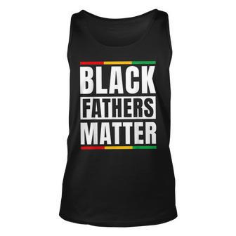 Black Fathers Matter Junenth Dad Pride Fathers Day Unisex Tank Top | Mazezy