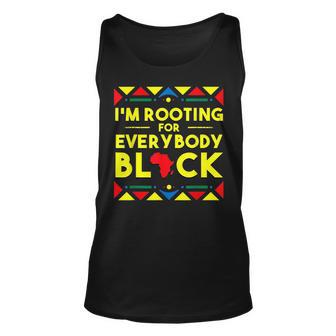 Black History Im Rooting For Everybody Black Africa Unisex Tank Top - Seseable
