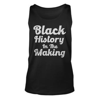 Black History In The Making Black History - Black History In The Making Black History Unisex Tank Top - Monsterry AU