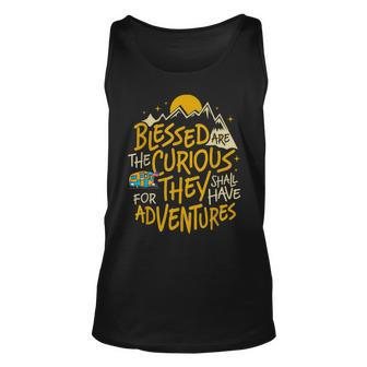 Blessed Are The Curious For They Shall Have Adventures Unisex Tank Top - Thegiftio UK