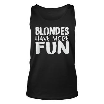 Blondes Have More Fun | Blonde Hair Unisex Tank Top - Thegiftio UK