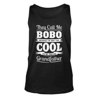 Bobo Grandpa Gift Im Called Bobo Because Im Too Cool To Be Called Grandfather Unisex Tank Top | Seseable FR