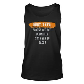 Body Type Works Out And Tacos Gym Fitness Workout Tacos Tank Top | Mazezy