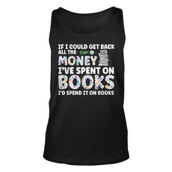 Book Lover All The Money Ive Spent On Books Reading Reading Tank Top | Mazezy