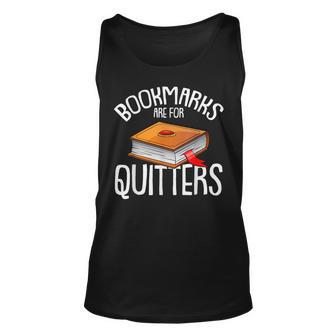 Bookmarks Are For Quitters Reading Books Bookaholic Bookworm Reading Tank Top | Mazezy
