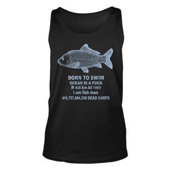 Born To Swim Ocean Is A Fuck I Am Fish Man Tank Top - Monsterry CA