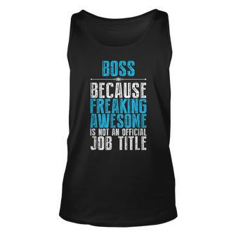 Boss Freaking Awesome Job Title Funny Boss Day Quote Unisex Tank Top | Mazezy