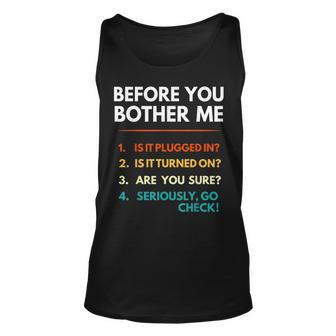 Before You Bother Me Tech Support Computer It Guy Tank Top - Seseable