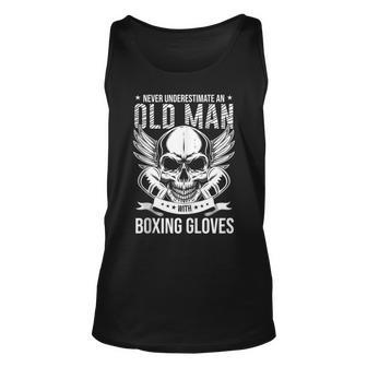 Boxing Never Underestimate An Old Man With Boxing Gloves Unisex Tank Top - Seseable