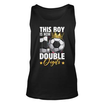 This Boy Now 10 Double Digits Soccer 10 Years Old Birthday Tank Top - Seseable