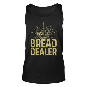 Bread Dealer Funny Bakery Baking Unisex Tank Top - Seseable