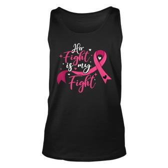 Breast Cancer Awareness Her Fight Is My Fight Tank Top | Mazezy