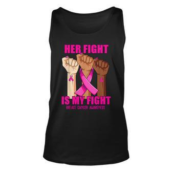 Breast Cancer Hand Her Fight Is My Fight Breast Cancer Tank Top | Mazezy